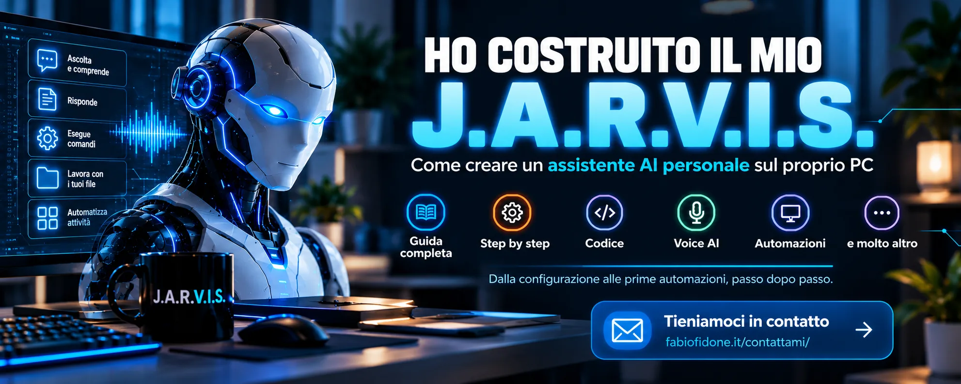 Ho costruito il mio J.A.R.V.I.S. - come creare un assistente AI personale sul proprio PC. Teniamoci in contatto